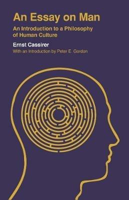 An Essay on Man: An Introduction to a Philosophy of Human Culture - Ernst Cassirer - cover