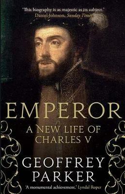 Emperor: A New Life of Charles V - Geoffrey Parker - cover