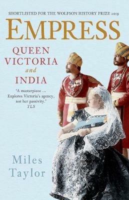 Empress: Queen Victoria and India - Miles Taylor - cover