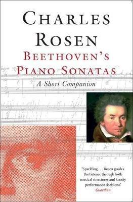 Beethoven's Piano Sonatas: A Short Companion - Charles Rosen - cover