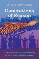 Generations of Reason: A Family's Search for Meaning in Post-Newtonian England