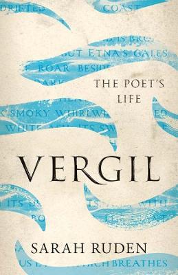 Vergil: The Poet's Life - Sarah Ruden - cover