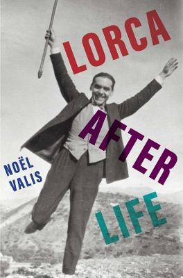 Lorca After Life - Noel Valis - cover