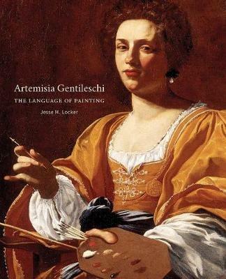 Artemisia Gentileschi: The Language of Painting - Jesse M. Locker - cover