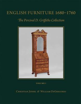 English Furniture 1680 - 1760; English Needlework 1600 - 1740: The Percival D. Griffiths Collection (Volumes I and II) - Christian Jussel,William DeGregorio - cover