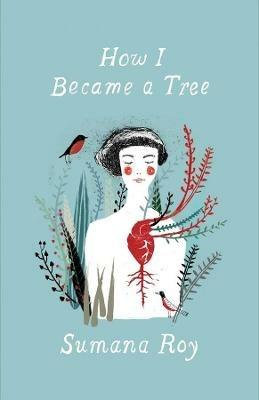 How I Became a Tree - Sumana Roy - cover