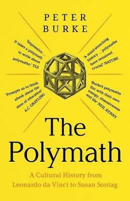 The Polymath: A Cultural History from Leonardo da Vinci to Susan Sontag - Peter Burke - cover