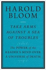Take Arms Against a Sea of Troubles: The Power of the Reader's Mind over a Universe of Death