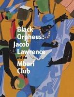 Black Orpheus: Jacob Lawrence and the Mbari Club - cover