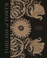Threads of Power: Lace from the Textilmuseum St. Gallen - cover