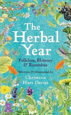 The Herbal Year: Folklore, History and Remedies - Christina Hart-Davies - cover