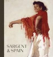 Sargent and Spain - Sarah Cash,Elaine Kilmurray,Richard Ormond - cover