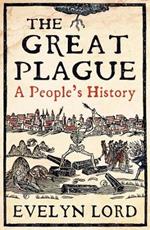 The Great Plague: When Death Came to Cambridge in 1665