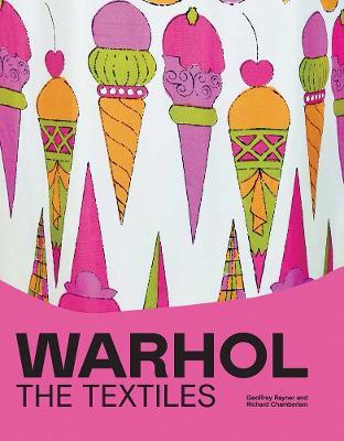 Warhol: The Textiles - Geoffrey Rayner,Richard Chamberlain - cover