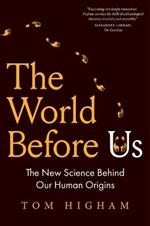 The World Before Us: The New Science Behind Our Human Origins
