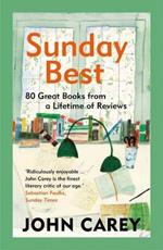 Sunday Best: 80 Great Books from a Lifetime of Reviews