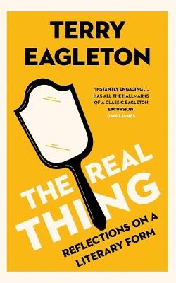 The Real Thing: Reflections on a Literary Form - Terry Eagleton - cover