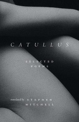 Catullus: Selected Poems - Gaius Valerius Catullus - cover