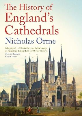 The History of England's Cathedrals - Nicholas Orme - cover