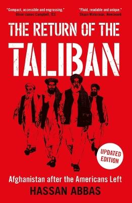 The Return of the Taliban: Afghanistan after the Americans Left - Hassan Abbas - cover