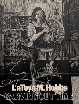 LaToya M. Hobbs: Carving Out Time - cover