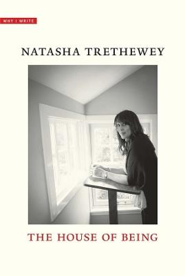 The House of Being - Natasha Trethewey - cover