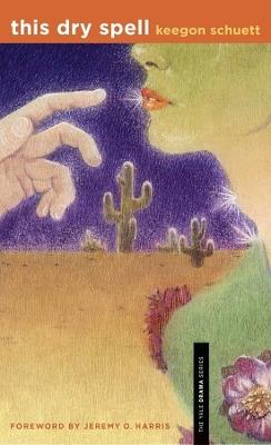 this dry spell - keegon schuett - cover