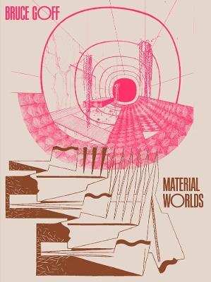 Bruce Goff: Material Worlds - cover
