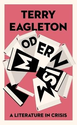 Modernism: A Literature in Crisis - Terry Eagleton - cover