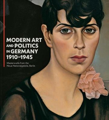 Modern Art and Politics in Germany 1910-1945: Masterworks from the Neue Nationalgalerie, Berlin - cover