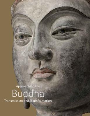 Approaching the Buddha: Transmission and Transformation - Hao Sheng - cover