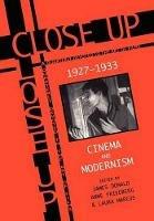 Close Up: Cinema And Modernism - cover