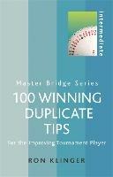 100 Winning Duplicate Tips: For the Improving Tournament Player - Ron Klinger - cover