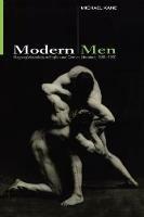 Modern Men: Mapping Masculinity in English and German Literature, 1880-1930 - Michael Kane - cover