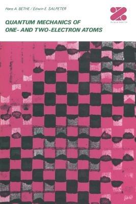 Quantum Mechanics of One- and Two-Electron Atoms - Hans A. Bethe,Edwin E. Salpeter - cover