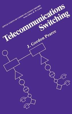 Telecommunications Switching - J. Gordon Pearce - cover