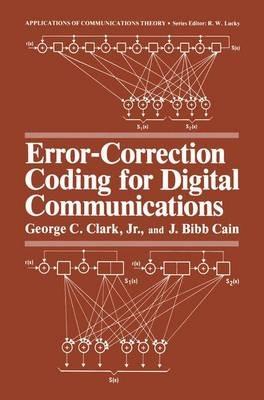 Error-Correction Coding for Digital Communications - George C. Clark,J. Bibb Cain - cover