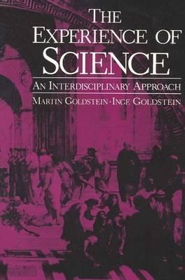 The Experience of Science: An Interdisciplinary Approach - I.F. Goldstein,M. Goldstein - cover