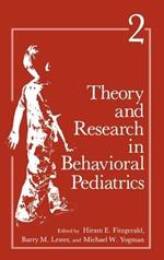 Theory and Research in Behavioral Pediatrics: Volume 2