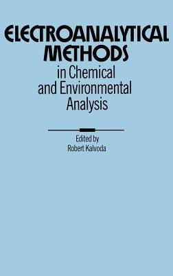 Electroanalytical Methods in Chemical and Environmental Analysis - R. Kalvoda - cover