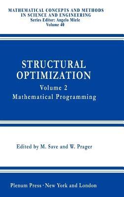 Structural Optimization,: Volume 2: Mathematical Programming - cover