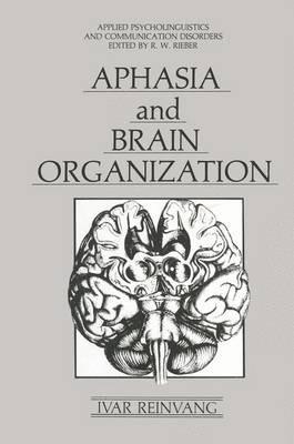 Aphasia and Brain Organization - Ivar Reinvang - cover