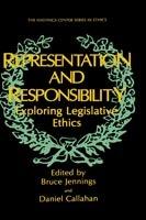 Representation and Responsibility: Exploring Legislative Ethics - cover