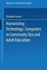 Humanizing Technology: Computers in Community Use and Adult Education