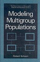 Modeling Multigroup Populations - Robert Schoen - cover