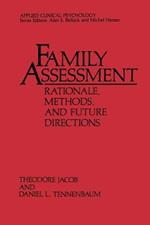 Family Assessment: Rationale, Methods and Future Directions
