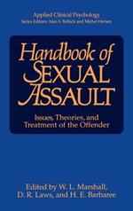 Handbook of Sexual Assault: Issues, Theories, and Treatment of the Offender