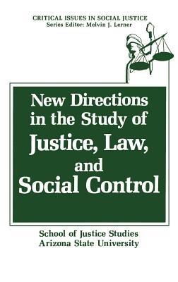 New Directions in the Study of Justice, Law, and Social Control - cover