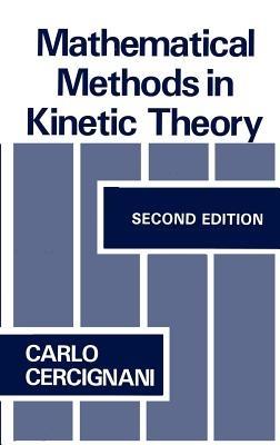 Mathematical Methods in Kinetic Theory - C. Cercignani - cover