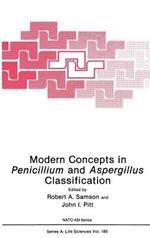 Modern Concepts in Penicillium and Aspergillus Classification